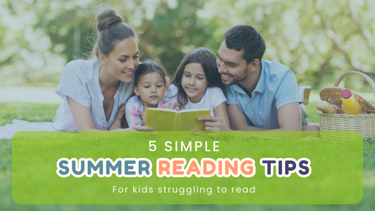 5 Simple Summer Reading Tips for Kids Struggling to Read