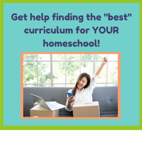 A homeschool consultant can help you find the best curriculum for your homeschool.