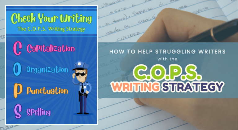 How to Help Struggling Writers with the COPS Writing Strategy