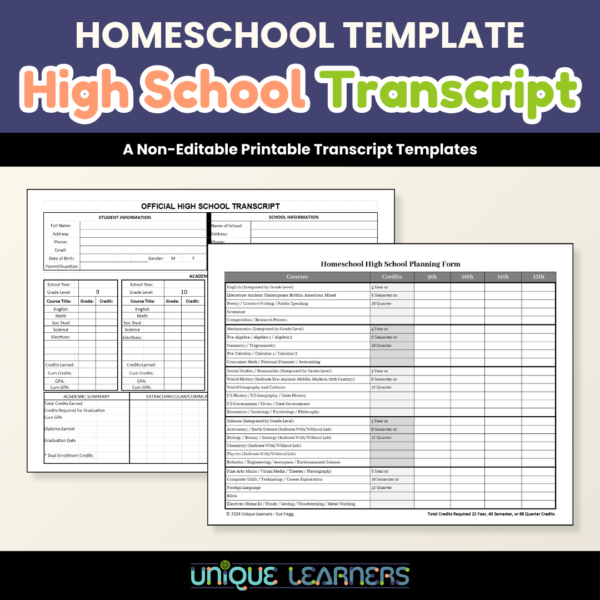 Our Unique Learners Homeschool High School Transcript Template is a non-editable form that you can print to use as a working copy.