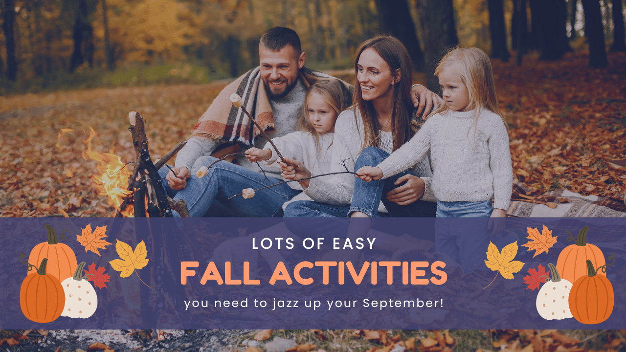 Easy Fall Activities you need to Jazz up your September!