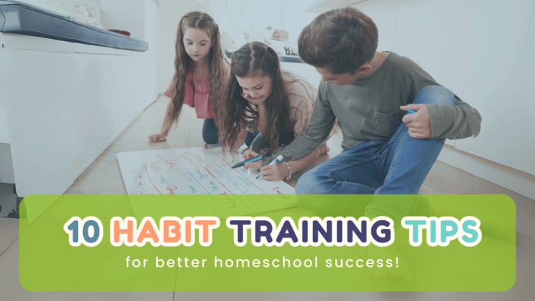 10 Habit Training Tips for better homeschool success!