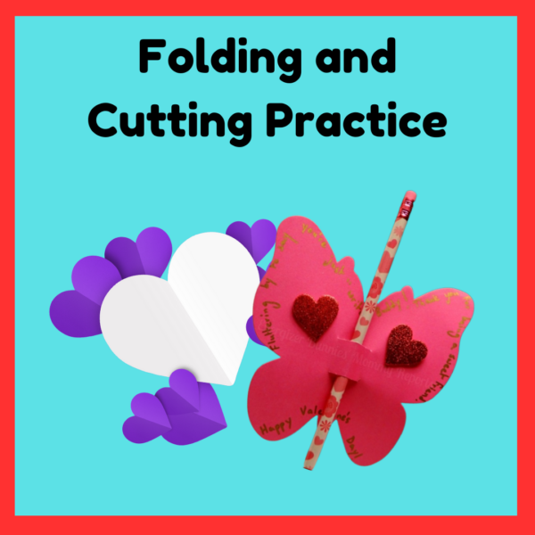 Valentine's Crafts - Folding and Cutting Practice