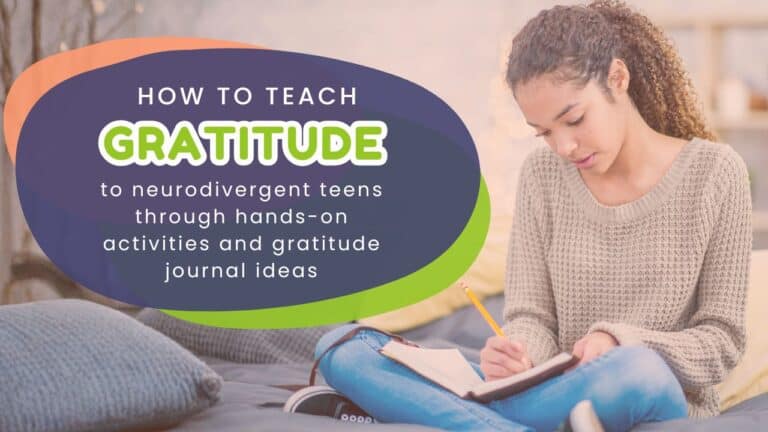 How to teach gratitude to neurodivergent teens with hands-on activities and gratitude journal ideas